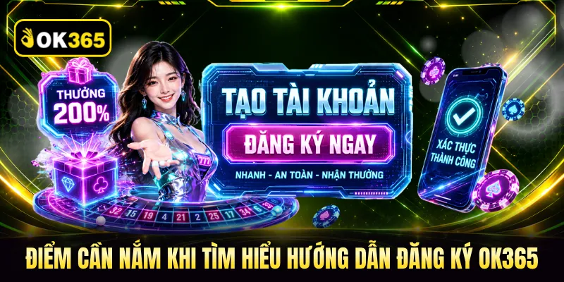 Điểm cần nắm khi tìm hiểu hướng dẫn đăng ký OK365